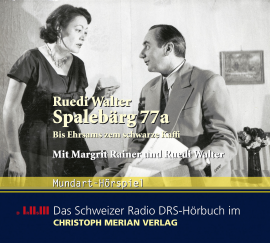 Hörbuch Spalebärg 77a  - Autor Ruedi Walter   - gelesen von Schauspielergruppe