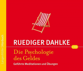 Hörbuch Die Psychologie des Geldes  - Autor Rüdiger Dahlke   - gelesen von Rüdiger Dahlke
