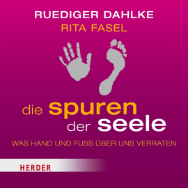 Hörbuch Die Spuren der Seele  - Autor Rüdiger Dahlke   - gelesen von Schauspielergruppe