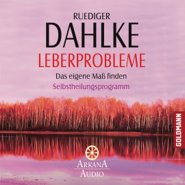 Hörbuch Leberprobleme  - Autor Ruediger Dahlke   - gelesen von Ruediger Dahlke