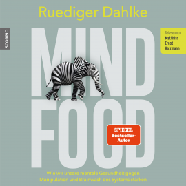 Hörbuch Mind Food  - Autor Ruediger Dahlke   - gelesen von Matthias Ernst Holzmann