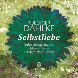 Hörbuch Selbstliebe  - Autor Ruediger Dahlke   - gelesen von Ruediger Dahlke