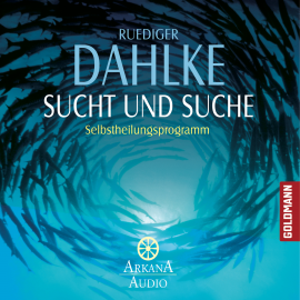 Hörbuch Sucht und Suche  - Autor Ruediger Dahlke   - gelesen von Ruediger Dahlke