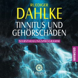 Hörbuch Tinnitus und Gehörschäden  - Autor Ruediger Dahlke   - gelesen von Ruediger Dahlke