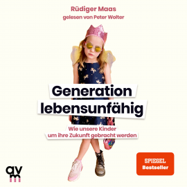 Hörbuch Generation lebensunfähig  - Autor Rüdiger Maas   - gelesen von Peter Wolter