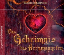 Hörbuch Das Geheimnis des Herzmagneten  - Autor Rüdiger Schache   - gelesen von Schauspielergruppe