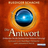 Hörbuch Die Antwort  - Autor Ruedige Schache   - gelesen von Schauspielergruppe