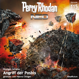Hörbuch Angriff der Posbis (Perry Rhodan Neo 115)  - Autor Rüdiger Schäfer   - gelesen von Hanno Dinger