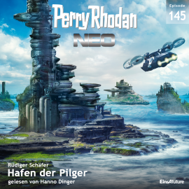Hörbuch Perry Rhodan Neo 145: Hafen der Pilger  - Autor Rüdiger Schäfer   - gelesen von Hanno Dinger