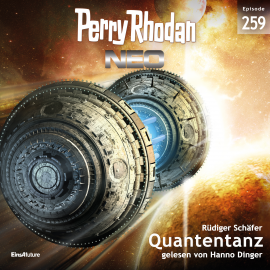 Hörbuch Perry Rhodan Neo 259: Quantentanz  - Autor Rüdiger Schäfer   - gelesen von Hanno Dinger
