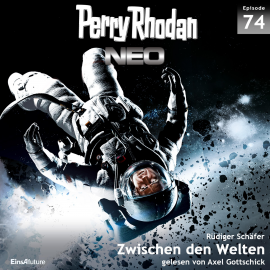 Hörbuch Zwischen den Welten (Perry Rhodan Neo 74)  - Autor Rüdiger Schäfer   - gelesen von Axel Gottschick