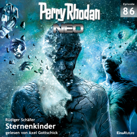 Hörbuch Sternenkinder (Perry Rhodan Neo 86)  - Autor Rüdiger Schäfer   - gelesen von Axel Gottschick