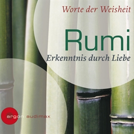 Hörbuch Rumi - Erkenntnis durch Liebe  - Autor Rumi   - gelesen von Christoph Bantzer