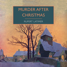 Hörbuch Murder After Christmas  - Autor Rupert Latimer   - gelesen von Kris Dyer