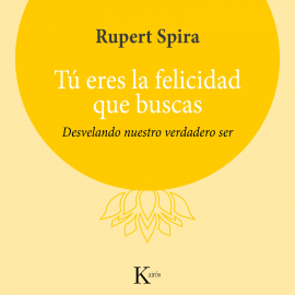 Hörbuch Tú eres la felicidad que buscas  - Autor Rupert Spira   - gelesen von Schauspielergruppe