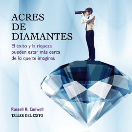 Hörbuch Acres de diamantes  - Autor Russell H. Conwell   - gelesen von Raúl Ortiz