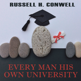 Hörbuch Every Man His Own University  - Autor Russell H. Conwell   - gelesen von Trevor O'Hare