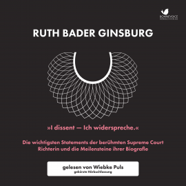 Hörbuch I dissent - Ich widerspreche.  - Autor Ruth Bader Ginsburg   - gelesen von Wiebke Puls