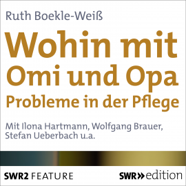 Hörbuch Wohin mit Omi und Opa  - Autor Ruth Boekle-Weiß   - gelesen von Schauspielergruppe