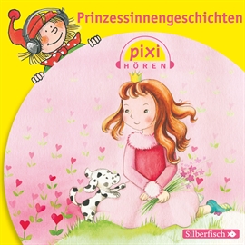 Hörbuch Pixi Hören - Prinzessinnengeschichten  - Autor Ruth Gellersen   - gelesen von Schauspielergruppe
