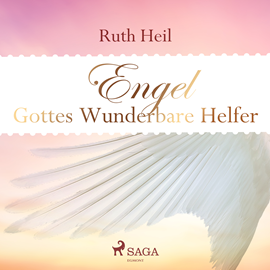 Hörbuch Engel - Gottes wunderbare Helfer  - Autor Ruth Heil   - gelesen von Ruth Heil
