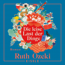 Hörbuch Die leise Last der Dinge  - Autor Ruth Ozeki   - gelesen von Schauspielergruppe