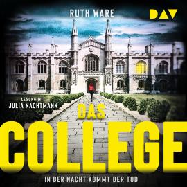 Hörbuch Das College - In der Nacht kommt der Tod - Ruth Ware, Band 7 (Ungekürzt)  - Autor Ruth Ware   - gelesen von Julia Nachtmann