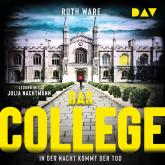 Das College - In der Nacht kommt der Tod - Ruth Ware, Band 7 (Ungekürzt)
