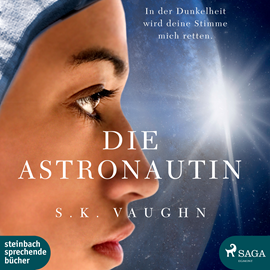 Hörbuch Die Astronautin  - Autor S. K. Vaughn   - gelesen von Beate Rysopp