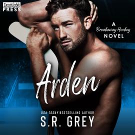 Hörbuch Arden - Breakaway Hockey - Breakaway Hockey, Book Two, Book 2 (Unabridged)  - Autor S.R. Grey   - gelesen von Schauspielergruppe