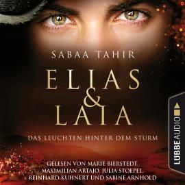 Hörbuch Das Leuchten hinter dem Sturm - Elias & Laia, Teil 4 (Ungekürzt)  - Autor Sabaa Tahir   - gelesen von Schauspielergruppe