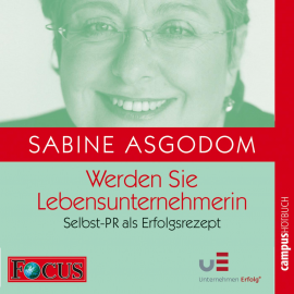 Hörbuch Werden Sie LebensunternehmerIn  - Autor Sabine Asgodom   - gelesen von Schauspielergruppe