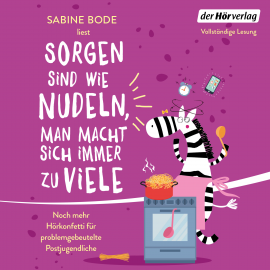 Hörbuch Sorgen sind wie Nudeln, man macht sich immer zu viele  - Autor Sabine Bode   - gelesen von Sabine Bode