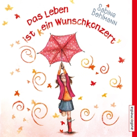 Hörbuch Das Leben ist (k)ein Wunschkonzert  - Autor Sabine Bohlmann   - gelesen von Sabine Bohlmann