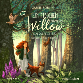 Hörbuch Ein Mädchen namens Willow 2: Waldgeflüster  - Autor Sabine Bohlmann   - gelesen von Sabine Bohlmann