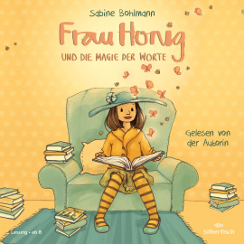 Hörbuch Frau Honig und die Magie der Worte  - Autor Sabine Bohlmann   - gelesen von Sabine Bohlmann
