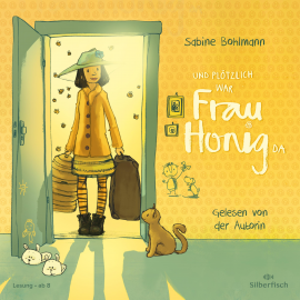 Hörbuch Und plötzlich war Frau Honig da  - Autor Sabine Bohlmann   - gelesen von Sabine Bohlmann