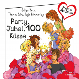 Hörbuch Party, Jubel, 100 Küsse  - Autor Sabine Both   - gelesen von Schauspielergruppe