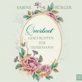 Hörbuch Querbeet, Geschichten für jedermann  - Autor Sabine Bürger   - gelesen von Carsten Gießmann