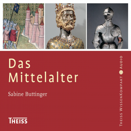 Hörbuch Das Mittelalter  - Autor Sabine Buttinger   - gelesen von Elke Domhardt