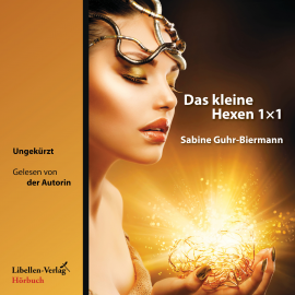 Hörbuch Das kleine Hexen 1×1  - Autor Sabine Guhr-Biermann   - gelesen von Sabine Guhr-Biermann