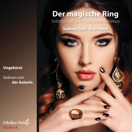 Hörbuch Der magische Ring  - Autor Sabine Guhr-Biermann   - gelesen von Sabine Guhr-Biermann