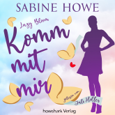 Hörbuch Luzy Bloom - Komm mit mir  - Autor Sabine Howe   - gelesen von Juli Holler