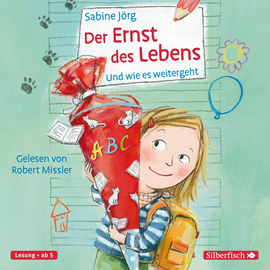 Hörbuch Der Ernst des Lebens  - Autor Sabine Jörg   - gelesen von Robert Missler
