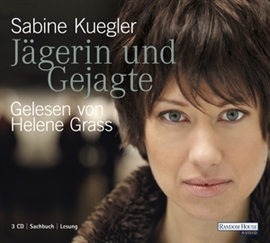 Hörbuch Jägerin und Gejagte  - Autor Sabine Kuegler   - gelesen von Sabine Kuegler