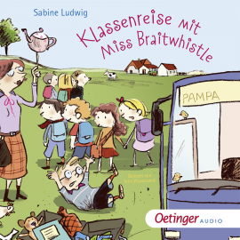 Hörbuch Klassenreise mit Miss Braitwhistle  - Autor Sabine Ludwig   - gelesen von Jens Wawrczeck