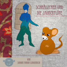 Hörbuch Schnäuzchen und die Zauberflöte  - Autor Sabine Maria Schoeneich   - gelesen von Schauspielergruppe