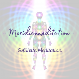 Hörbuch Geführte Meditation: Meridianmeditation  - Autor Sabine Rohwer   - gelesen von Schauspielergruppe