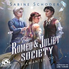 Hörbuch Diamantentod - The Romeo & Juliet Society, Band 3 (Ungekürzt)  - Autor Sabine Schoder   - gelesen von Schauspielergruppe