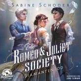 Diamantentod - The Romeo & Juliet Society, Band 3 (Ungekürzt)